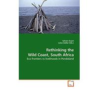 Rethinking The Wild Coast, South Africa: Eco-Frontiers Vs Livelihoods In Pondoland