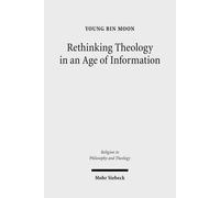 Rethinking Theology in an Age of Information: A Constructive Appropriation of Niklas Luhmann's Systems Theory
