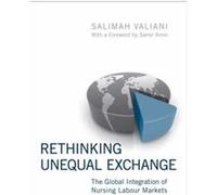 Rethinking Unequal Exchange by Salimah Valiani Salimah Valiani (Auteur)