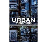 Rethinking Urban Transitions: Politics in the Low Carbon City - [Version Originale] Inconnu (Auteur)