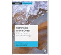Rethinking World Order: Political Ordering As Global Ecology