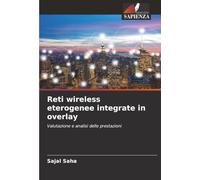 Reti wireless eterogenee integrate in overlay: Valutazione e analisi delle prestazioni