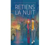 Retiens la nuit - Anna Shaw - Hachette Romans - broché - Roman adolescent
