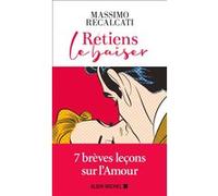 Retiens le baiser Massimo Recalcati (Auteur), Jérôme Orsoni (Traduction)