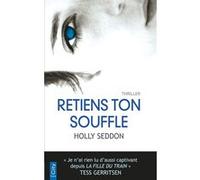 Retiens ton souffle Holly Seddon (Auteur)