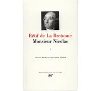 Rétif de La Bretonne : Monsieur Nicolas, tome 1 : Première à Cinquième Époque