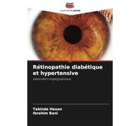 Rétinopathie diabétique et hypertensive: Exploration angiographique
