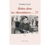 Retire donc tes charentaises !!! - Lieure-L - Amalthee - broché - Livre