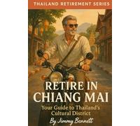 Retire in Chiang Mai: Your Guide to Thailand's Cultural District