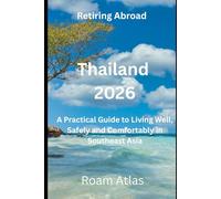 Retire in Thailand 2026: Visa, Healthcare, Cost of Living & Long-Term Living Guide