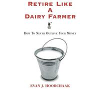 Retire Like A Dairy Farmer