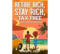 RETIRE RICH, STAY RICH, TAX FREE: The Mega Backdoor Roth
