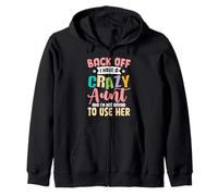 Retire-toi, J'Ai Une Tante Folle et Je n'ai Pas Peur de l'utiliser Sweat à Capuche