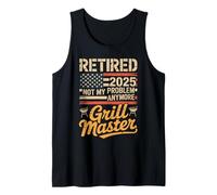 Retired 2025 Not My Problem Anymore Grill Master Chill Mode Débardeur