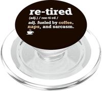 Retired Definition Was Fatigué Yesterday I M Tired Again Today PopSockets PopGrip pour MagSafe