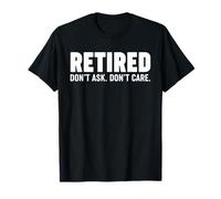 Retired Don't Ask Don't Care T-Shirt