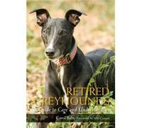 Retired Greyhounds by Carol Baby Carol Baby, Jilly Cooper (Auteur)