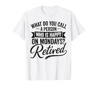 Retired Happy on Mondays Retirement Devis T-Shirt