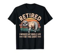 Retired I Worked My Whole Life Funny Sloth Sunglasses Retro T-Shirt