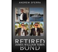 RETIRED JAMES WILLIAM TOBIN BOND