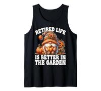 Retired Life is Better in The Garden Funny Retirement GNOME Débardeur
