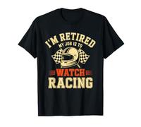 Retired My Job is to Watch Racing Funny Retiremen Humour T-Shirt