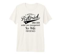 Retired Officially Retirement Under New Management See Wife T-Shirt Haut de Gamme