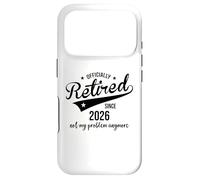 Retired Since 2026 Retired Not My Problem Anymore Retirement Coque pour iPhone 17 Pro