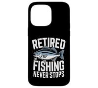Retired The Fishing Never Stops Pêcheur Coque pour iPhone 14 Pro Max