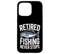 Retired The Fishing Never Stops Pêcheur Coque pour iPhone 15 Pro Max