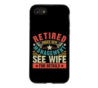 Retired Under New Management See Wife for Details Coque pour iPhone SE (2020) / 7/8