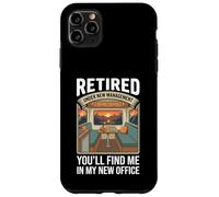 Retired Under New Management You’LL Find Me in My New Office Coque pour iPhone 11 Pro Max