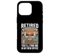 Retired Under New Management You’LL Find Me in My New Office Coque pour iPhone 16 Pro