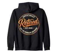Retirement 2026 Not My Problem Anymore Funny Retired Sweat à Capuche