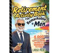 Retirement Activity Book for Remarkable Men: Challenging Word and Hard Number Search Puzzles to Promote Relaxation, Fun, Mental Stimulation | 4,000 Total Finds | Retiree Retiring Retired Gift