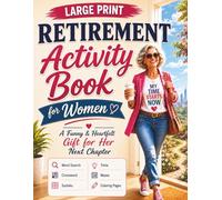 Retirement Activity Book for Women: A Funny & Heartfelt Retirement Gift Idea for Women with Large-Print Word Search, Crossword, Word Scrambles, ... Coloring Pages & Solutions Included