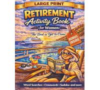 Retirement Activity Book for Women: Retirement Gift for Woman: Enjoyable Large Print Puzzles with Word Search, Crosswords, Sudoku & More to Celebrate ... Work | Ideal Gift for Retired Women & Seniors
