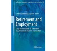 Retirement and Employment: Comparative Insights on Retirement Age, Retirement Regimes and Taxation