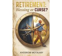Retirement; Blessing or Curse