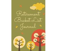 Retirement Bucket List Journal: Retirement Gift for Men and Women Planning a Retirement Full of Fun and Happy Life Experiences Fall trees scene