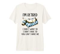 Retirement Cat Coffee Not My Problem Im Retired Dont Have to T-Shirt Haut de Gamme