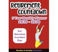 Retirement Countdown 5 Year Monthly Planner 2026-2030: Calendar to Transition from Work to Retirement for Women, 2 Pages Per Month, Monday to Sunday
