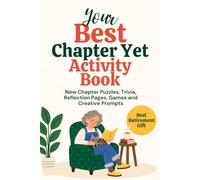 Retirement Gift for Mom | Your Best Chapter Yet: with Puzzles, Trivia, Reflection Pages, Games and Creative Prompts | Retirement Present for Women
