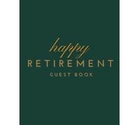 Retirement Guest Book Green: Happy Retirement Blank Guest Book Sign in & Leave Message