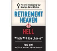 Retirement Heaven or Hell by Michael Drak Mike Drak , Susan Williams , Rob Morrison Cfp (Auteur)