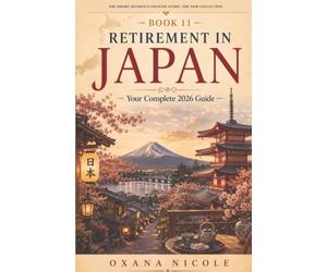 Retirement in Japan: Your Complete 2026 Guide: Your Complete 2026 Guide to Extended Stays, Residency Options, Healthcare, Costs and the Best Places to Live
