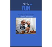 Retirement is a new stage in life: Happiness, and Deep Purpose in the Second Half of Life, Finding Success
