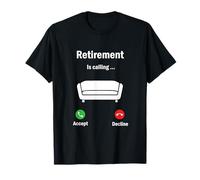 Retirement is Calling Phone Screen T-Shirt