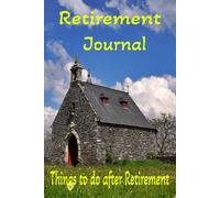 Retirement Journal : Create your Retirement Bucket List