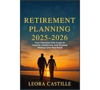 Retirement Planning 2025-2026: Your Checklist-First Guide to Income Healthcare and Purpose Without One-Size Rules